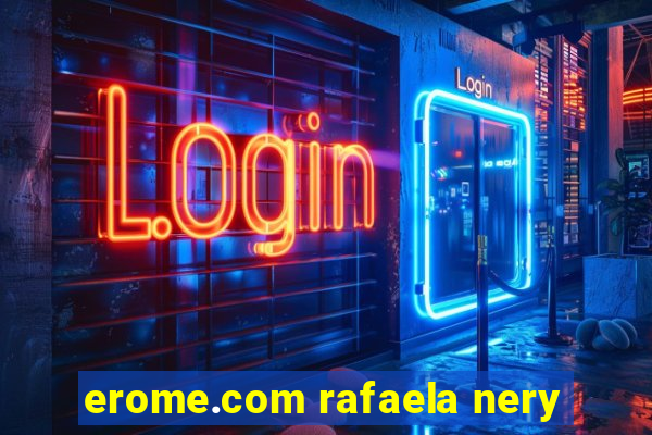 erome.com rafaela nery